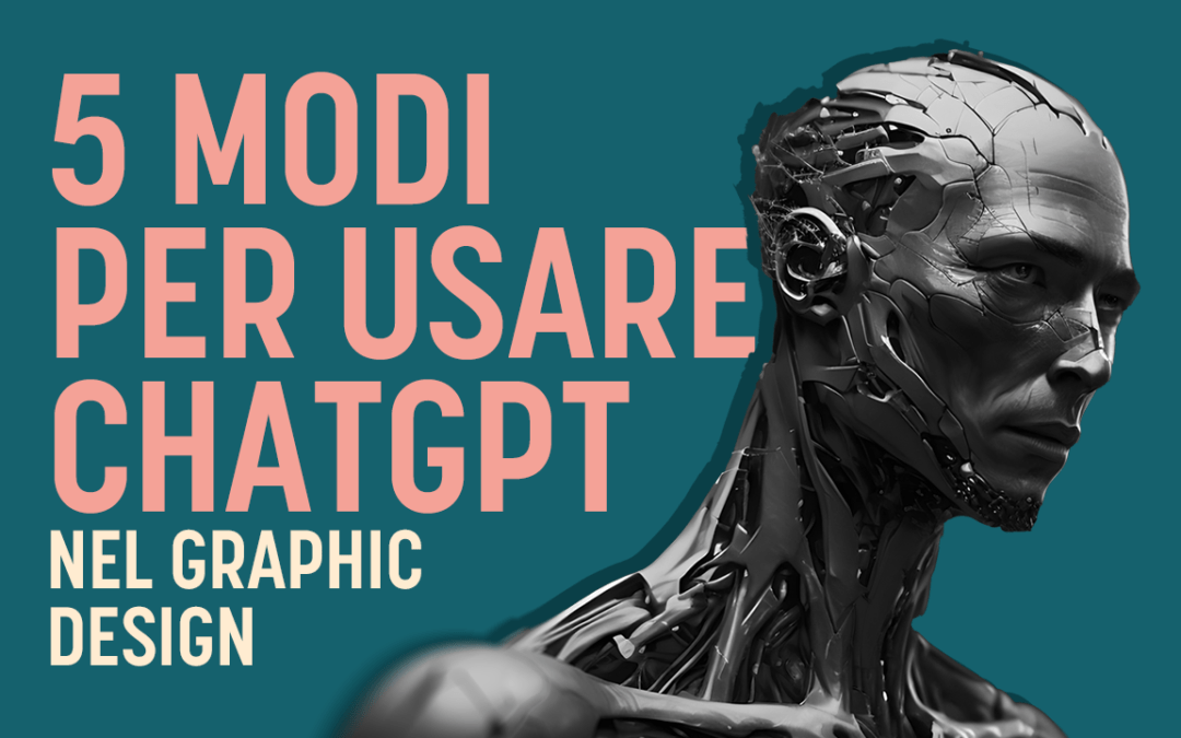 5 Modi per usare CHATGPT nel Design | AF Blog